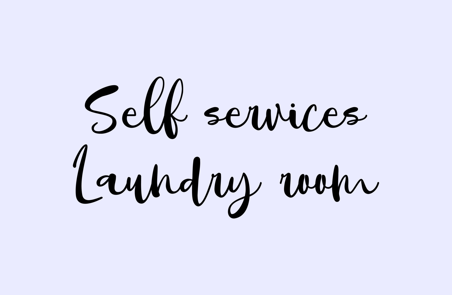 Self service laundry room lettering quote. Clothes washing concept
