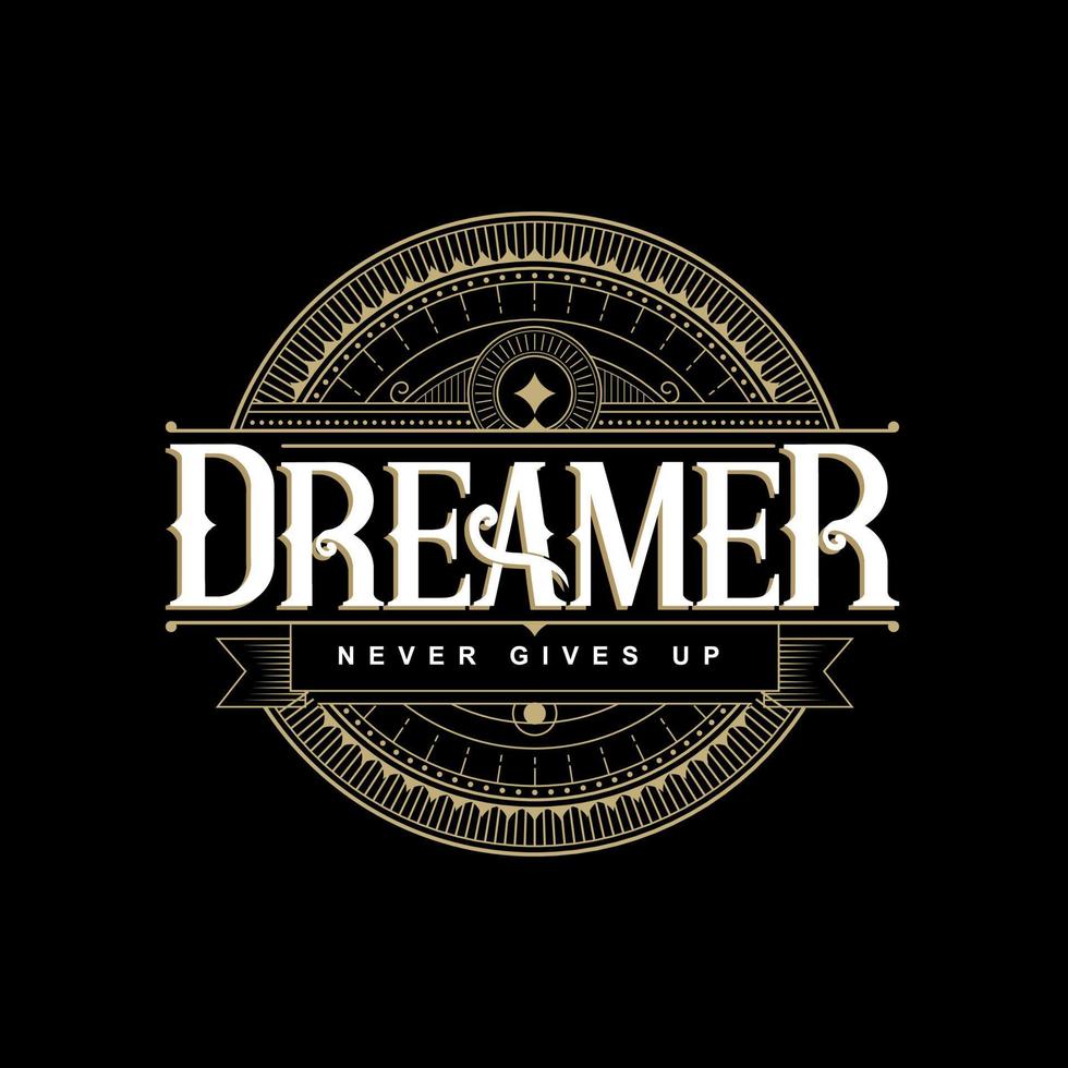 Luxury Lettering Design with the Phrase Dreamer Never Gives Up vector