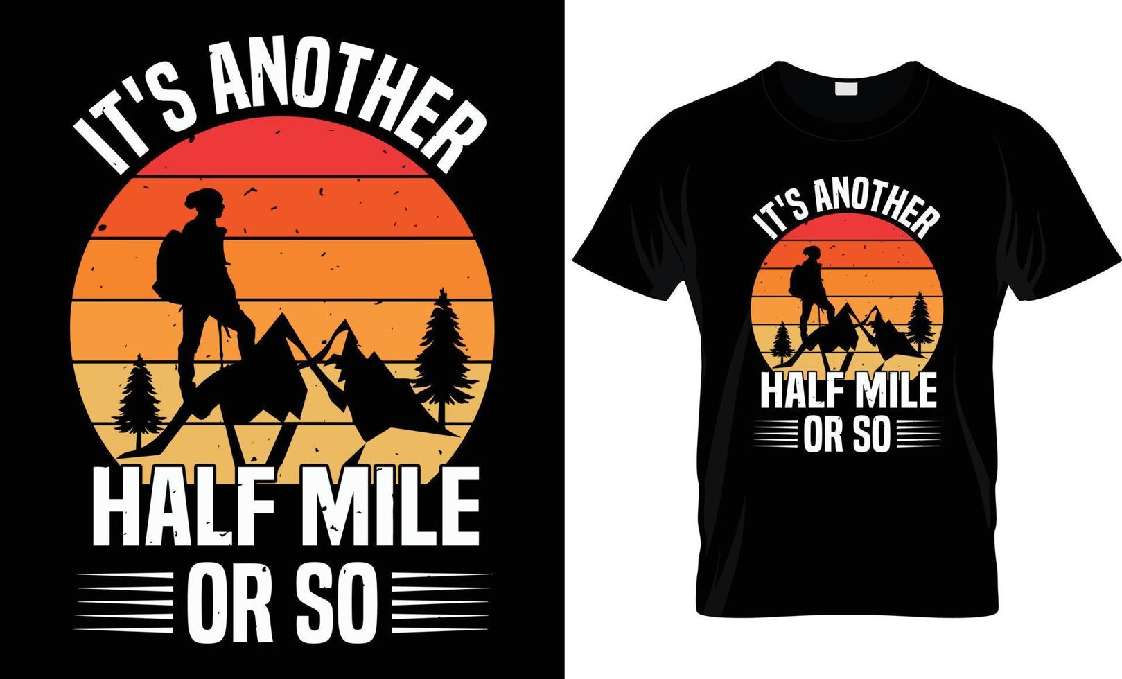 Hiking T - Shirt Design vector