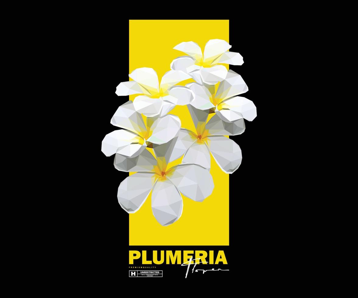 Polygonal illustration of plumeria flower t shirt design, vector graphic, typographic poster or tshirts street wear and Urban style