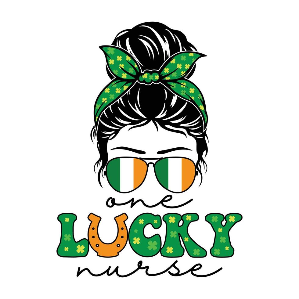 Messy Bun One Lucky Nurse Vector, Nurse Shirt, One Lucky Nurse Shirt, Messy Bun Vector, Girl hair vector, Nurse, One Lucky Nurse Shirt Print Template Cut File vector