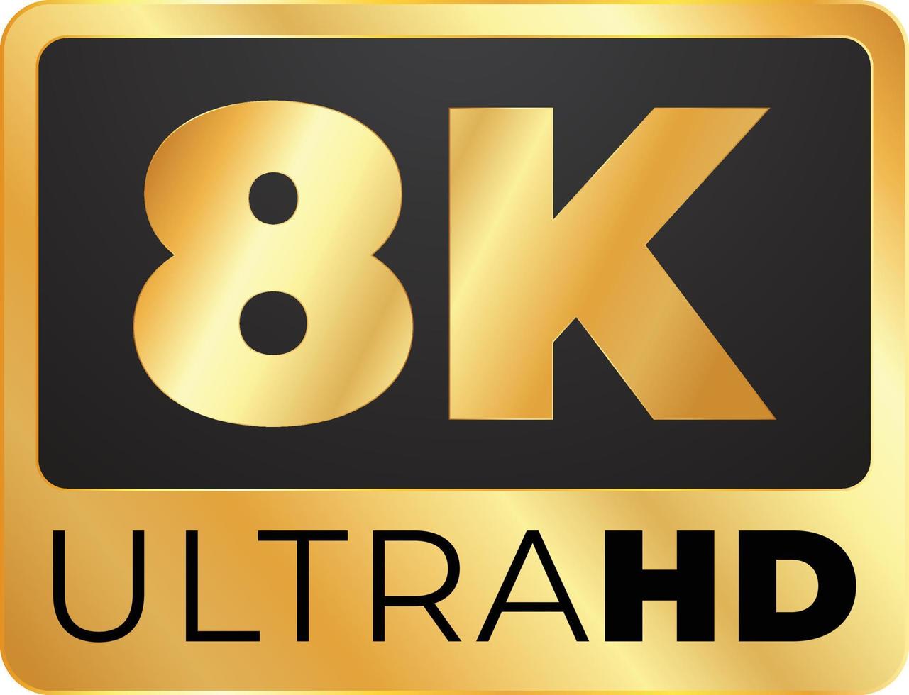 8K Resolution Ultra Hd Logo, 8k high definition vector illustration, 8k ultra hd golden label