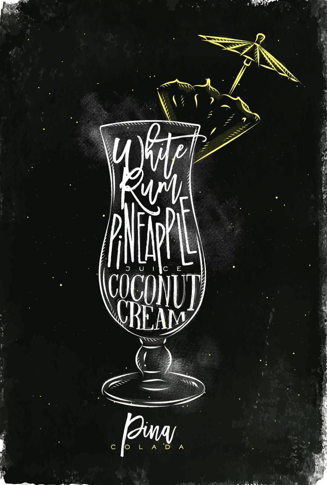 Pina colada cocktail lettering white rum, pinapple juice, coconut cream in vintage graphic style drawing with chalk and color on chalkboard background vector