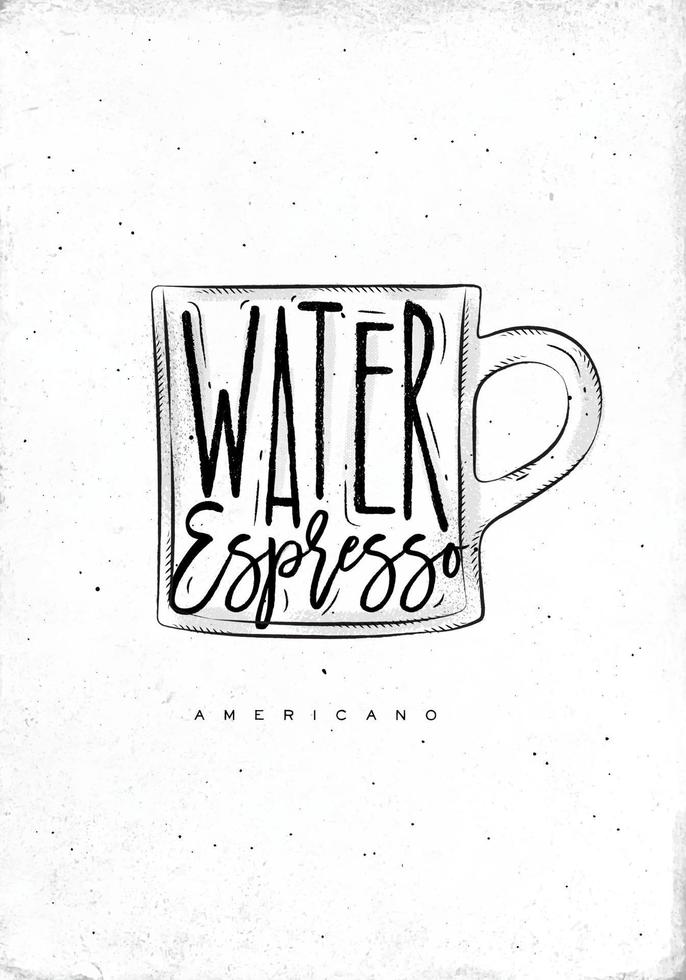 Americano cup coffee lettering water, espresso in vintage graphic style drawing on dirty paper background vector