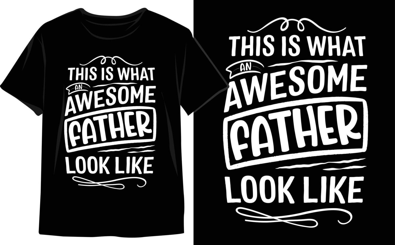 Unique Father's Day T-Shirt Design Vector Graphics to Show Your Appreciation in Style. Dad Vector. Funny Dad t shirt.