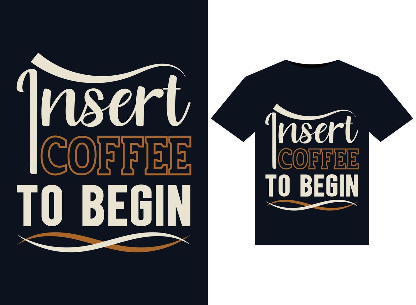 insertar café a empezar ilustraciones para listo para imprimir camisetas diseño vector