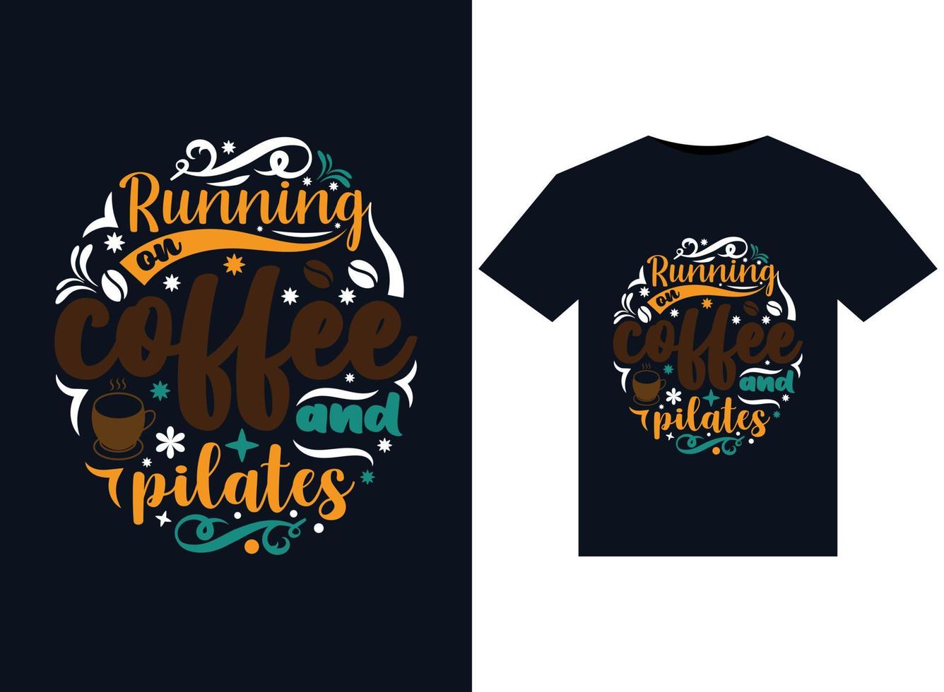Running on coffee and pilates illustrations for print-ready T-Shirts design vector