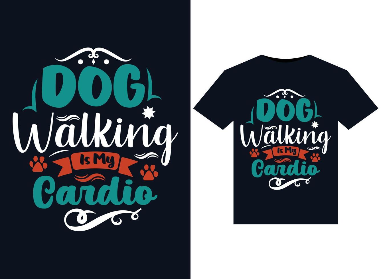 Dog Walking Is My Cardio illustrations for print-ready T-Shirts design vector