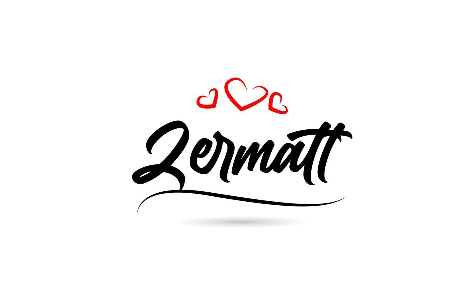 Zermatt european city typography text word with love. Hand lettering style. Modern calligraphy text vector