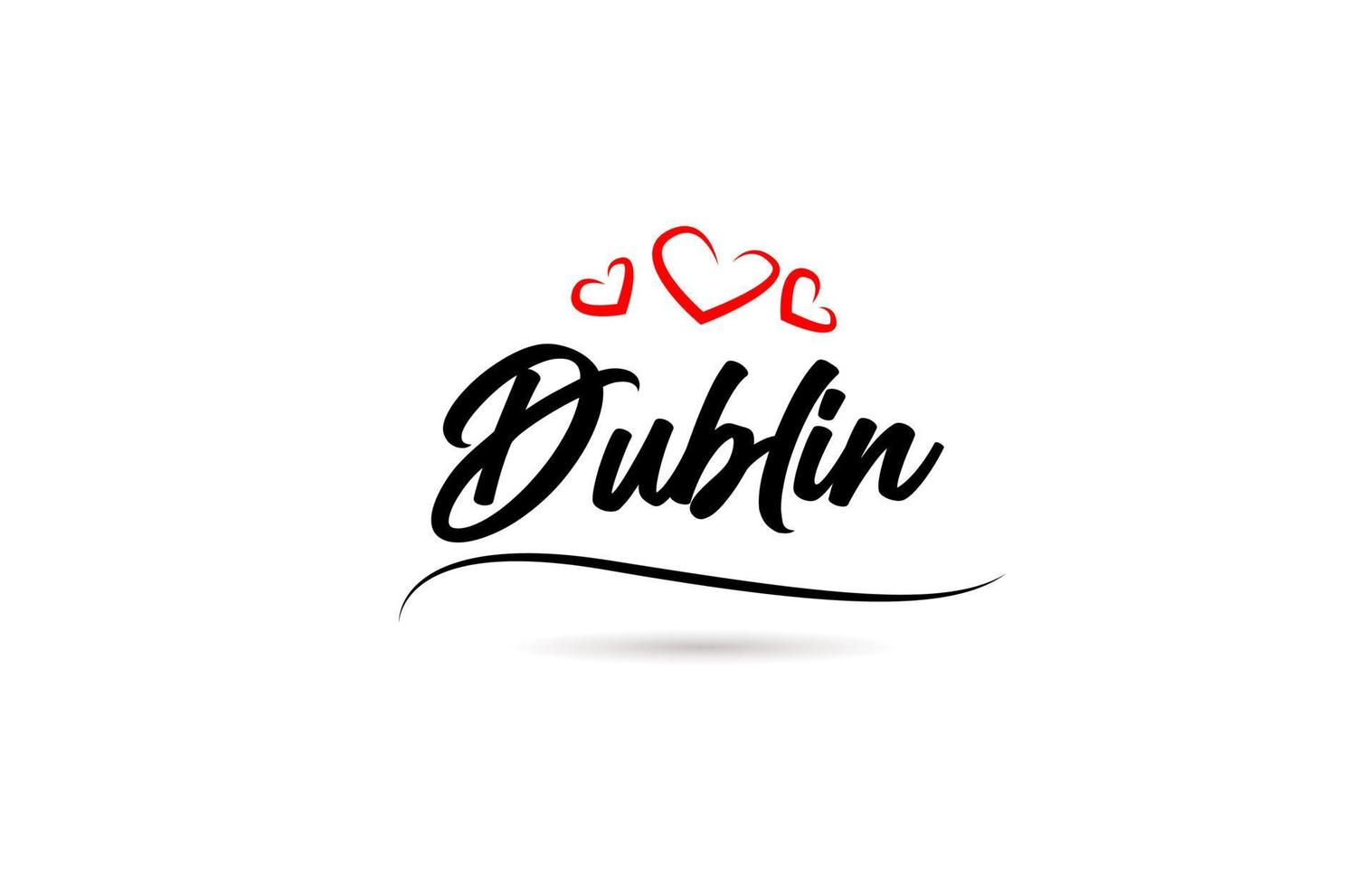 Dublin european city typography text word with love. Hand lettering style. Modern calligraphy text vector
