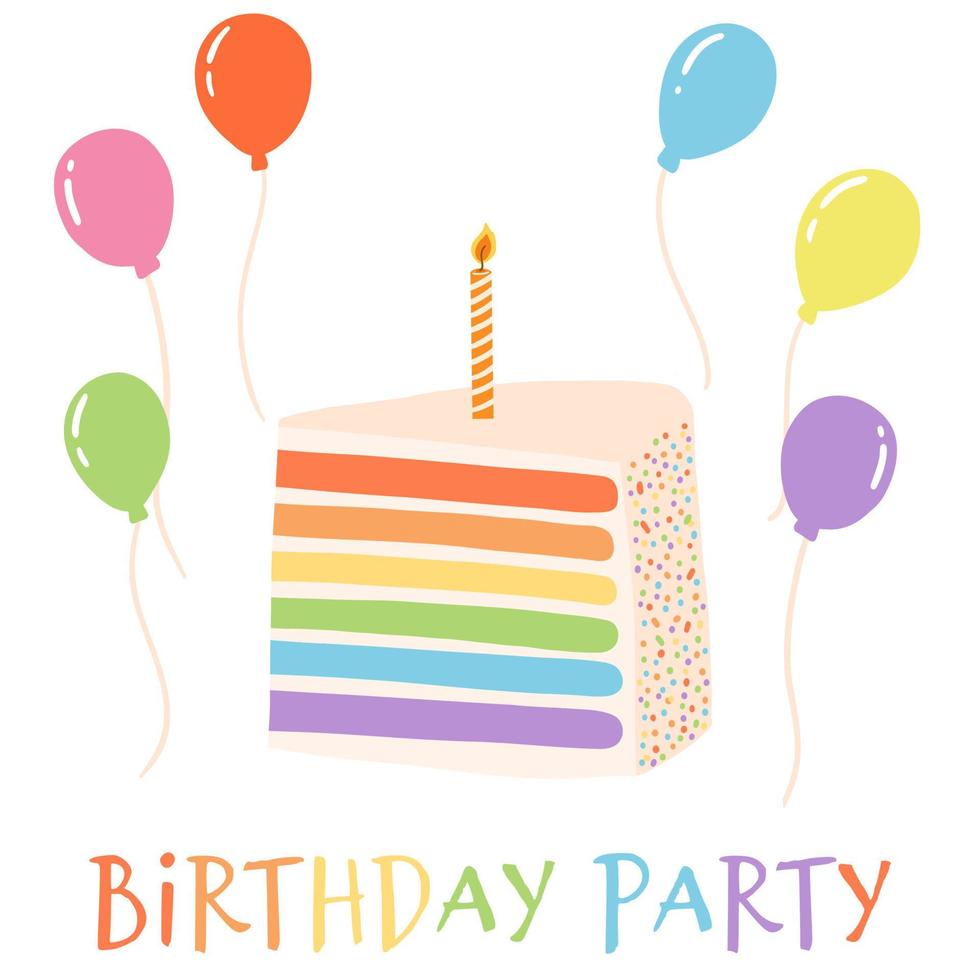 Rainbow birthday cake with candle and balloons in cartoon flat style. Hand drawn vector illustration of sweet dessert, design elements for card, invitation
