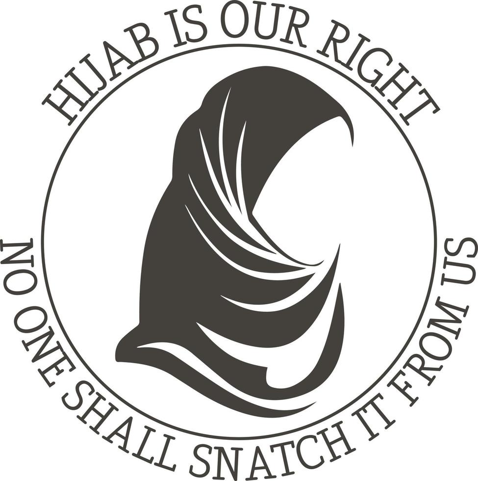 Hijab is our right no one shall snatch it from us. Hijab quote. vector