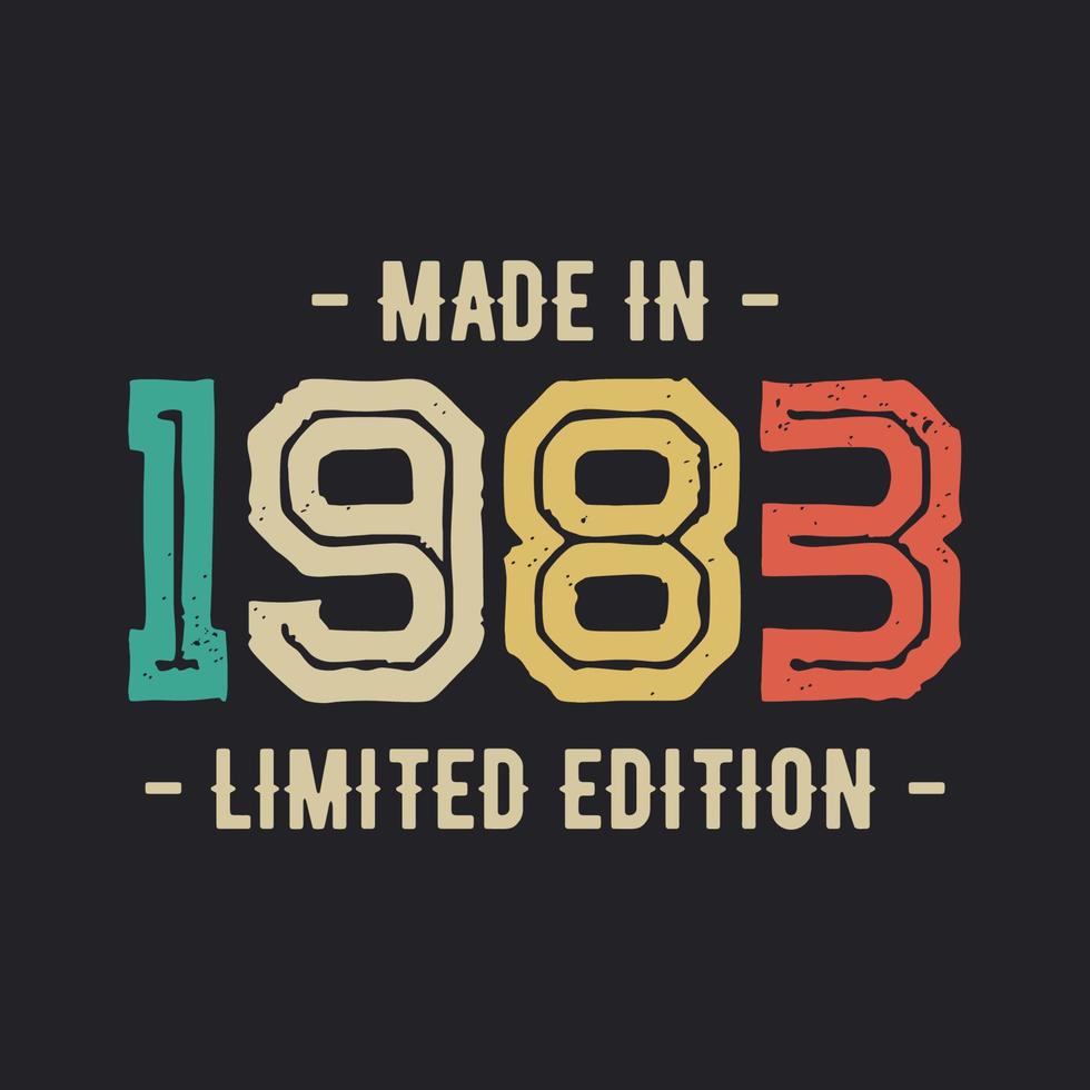 Made In 1983 Vintage Retro Limited Edition t shirt Design Vector