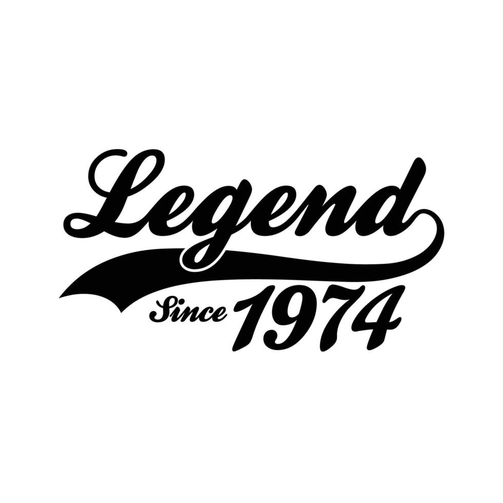 Legend Since 1974 T shirt Design Vector, Retro vintage design vector