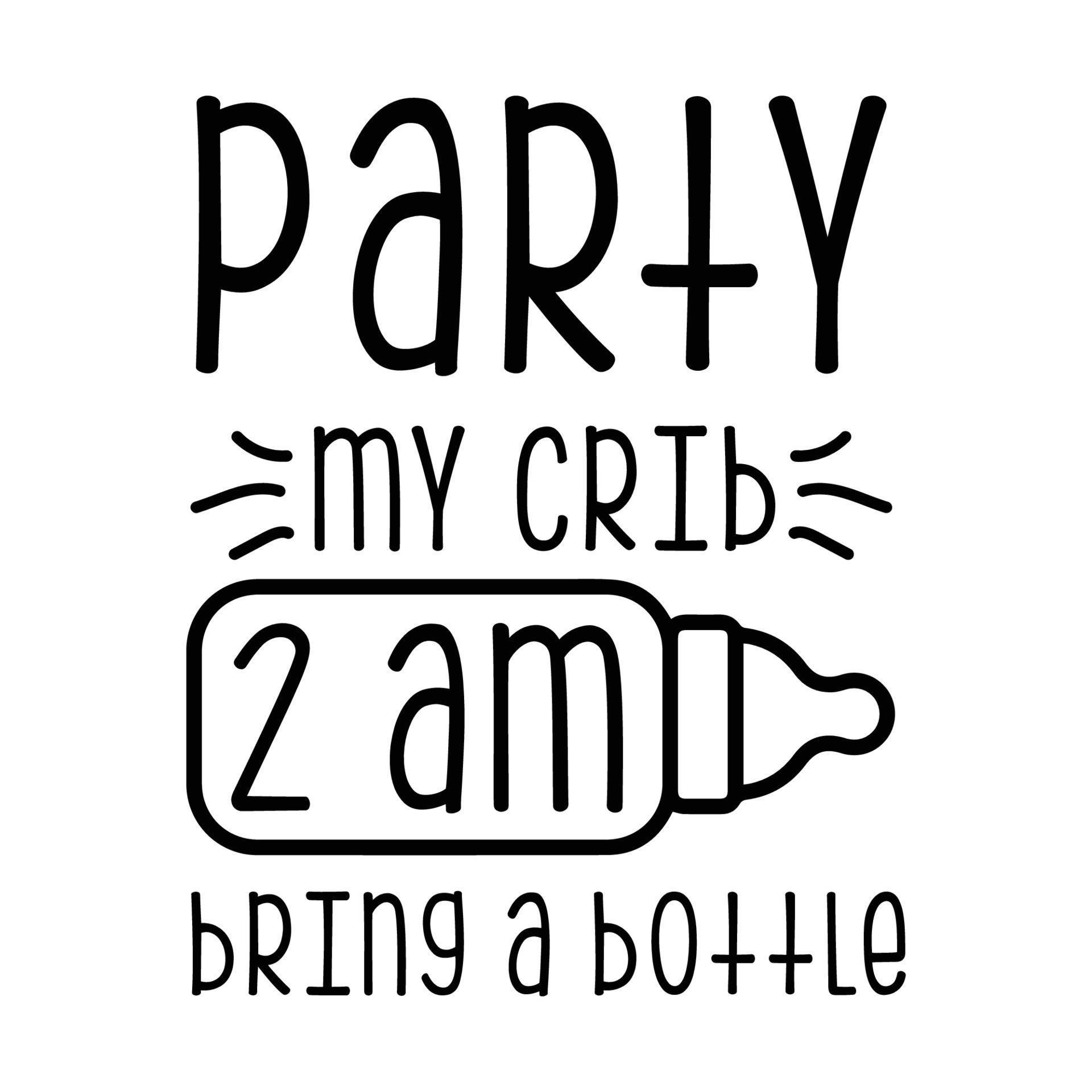 Party My Crib 2am Bring A Bottle Design vector 21300528 Vector Art at