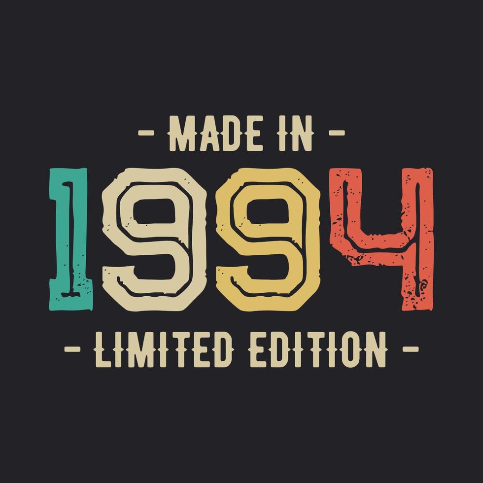 Made In 1994 Vintage Retro Limited Edition t shirt Design Vector