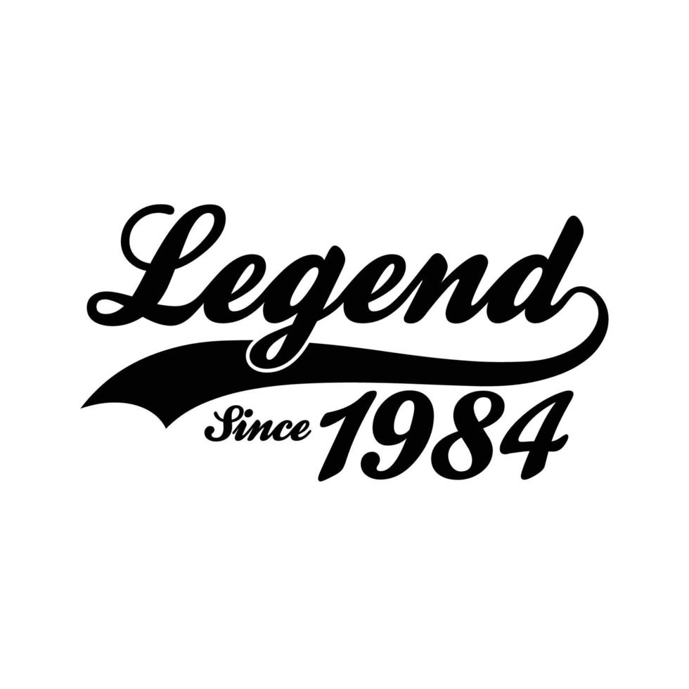 Legend Since 1984 T shirt Design Vector, Retro vintage design vector