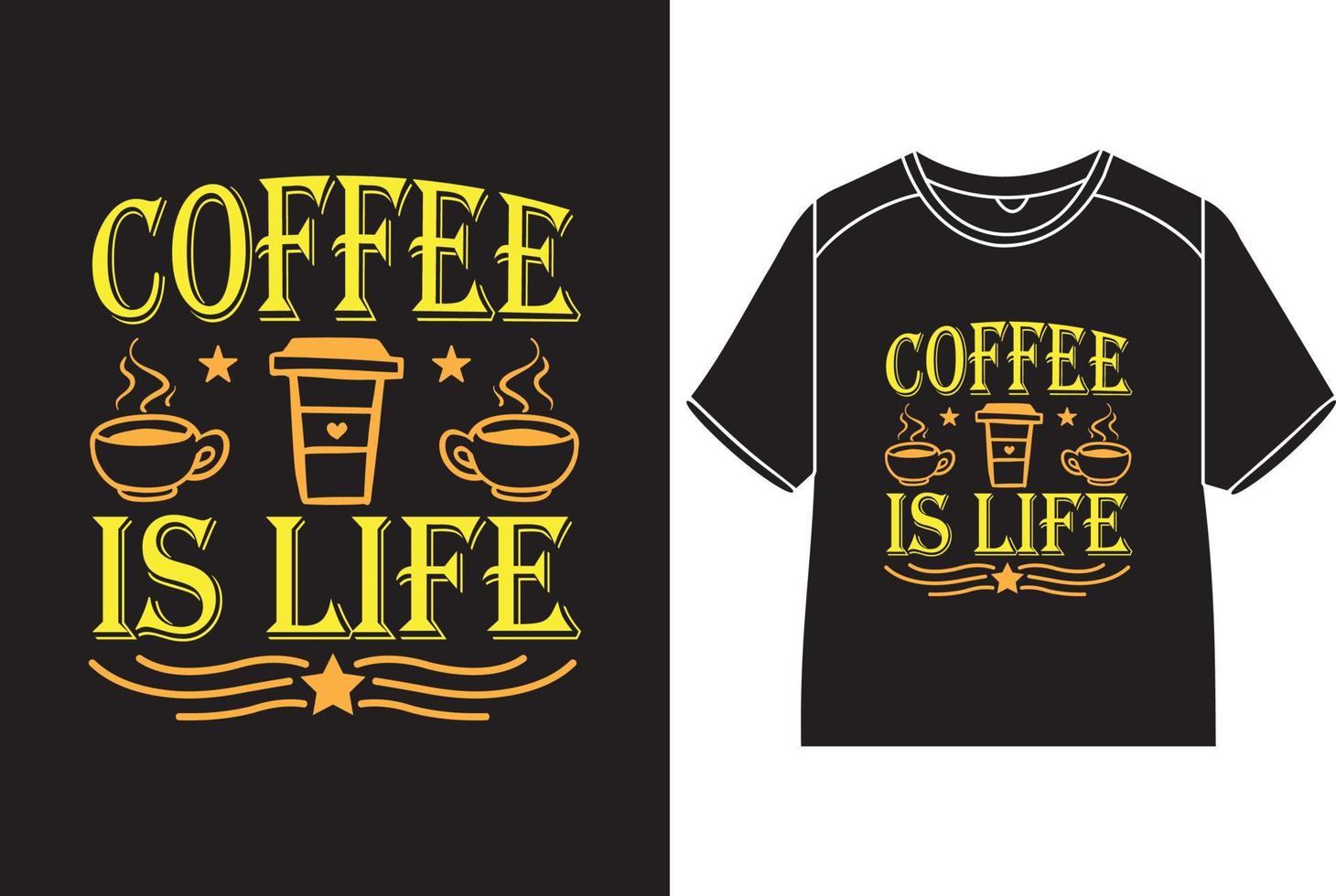 Coffee is life T-Shirt Design vector
