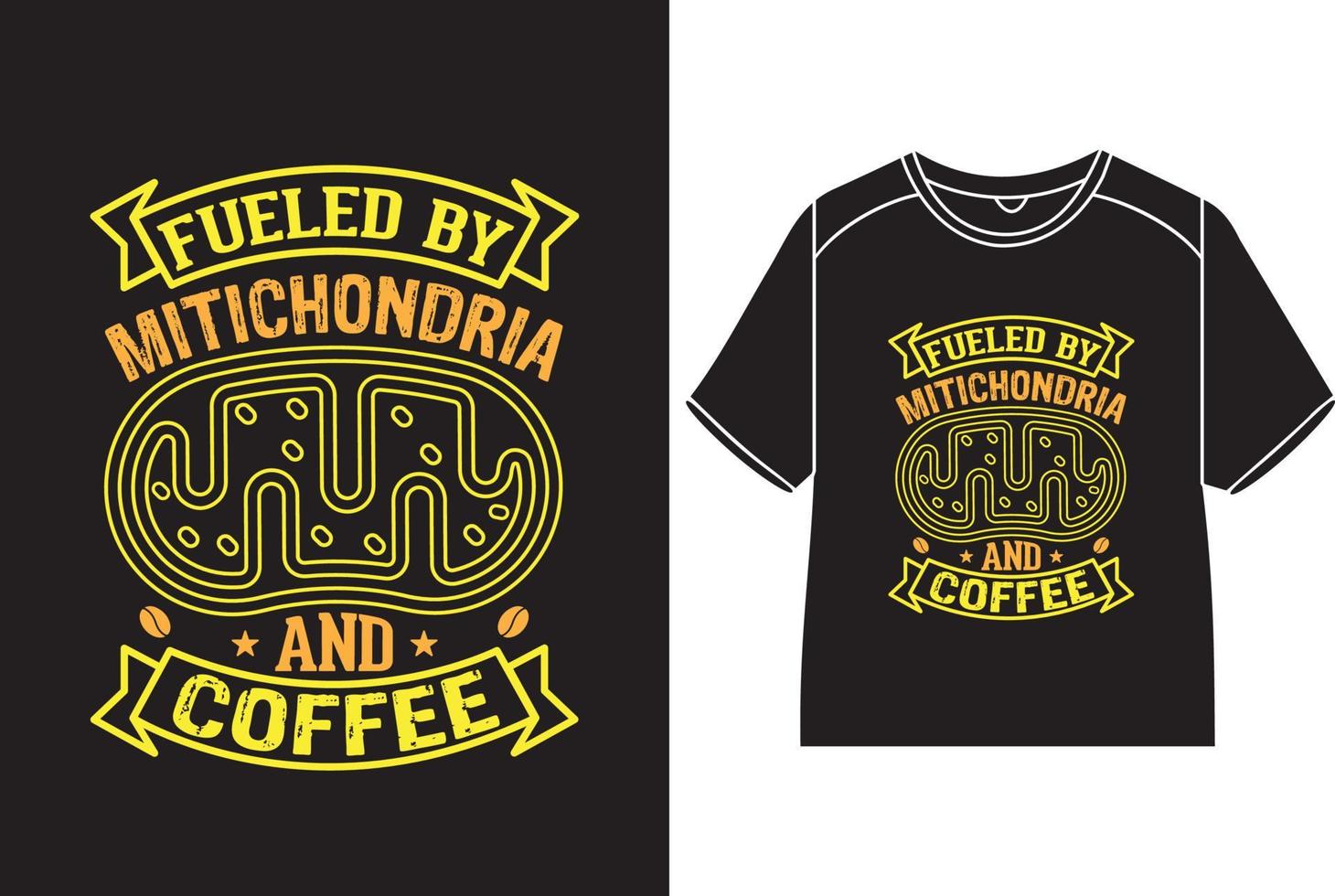 alimentado por miticondria y café camiseta diseño vector