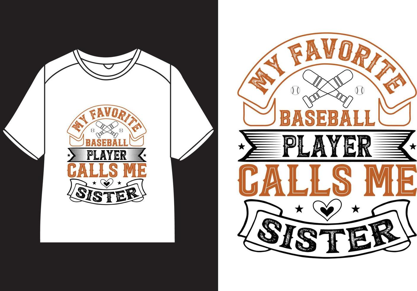 My favorite baseball player calls me sister T-Shirt Design vector