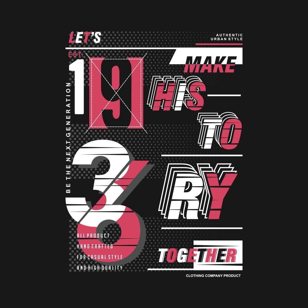 vamos hacer historia juntos texto marco gráfico tipografía vector t camisa impresión