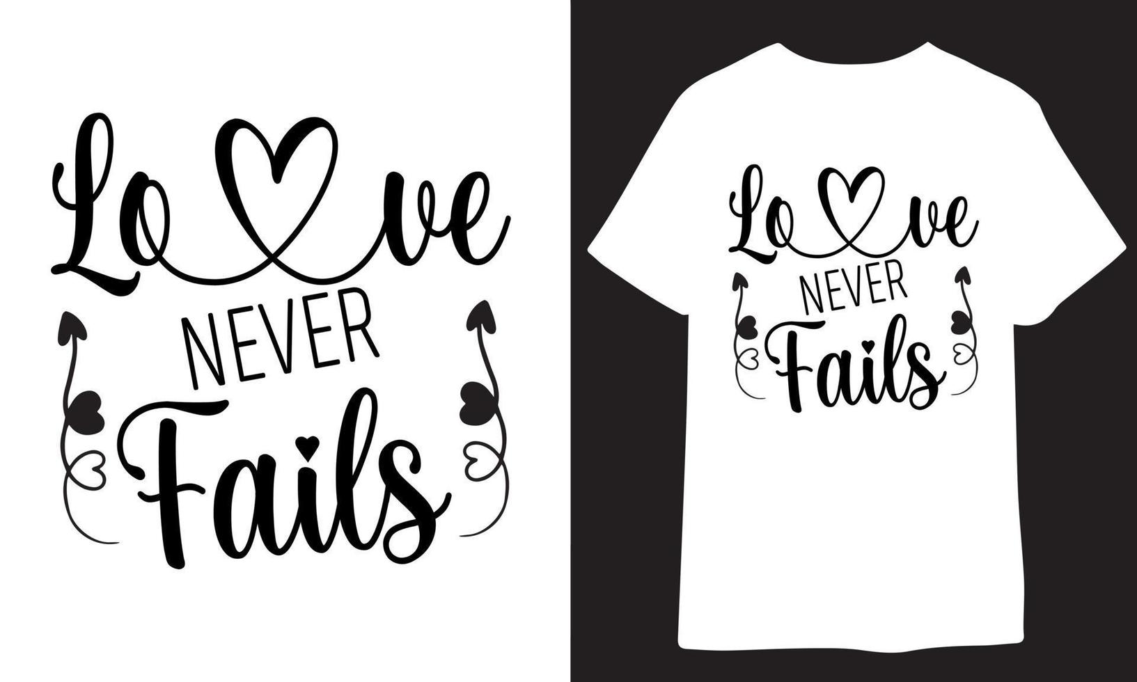 Love never fails. christian t shirt design vector
