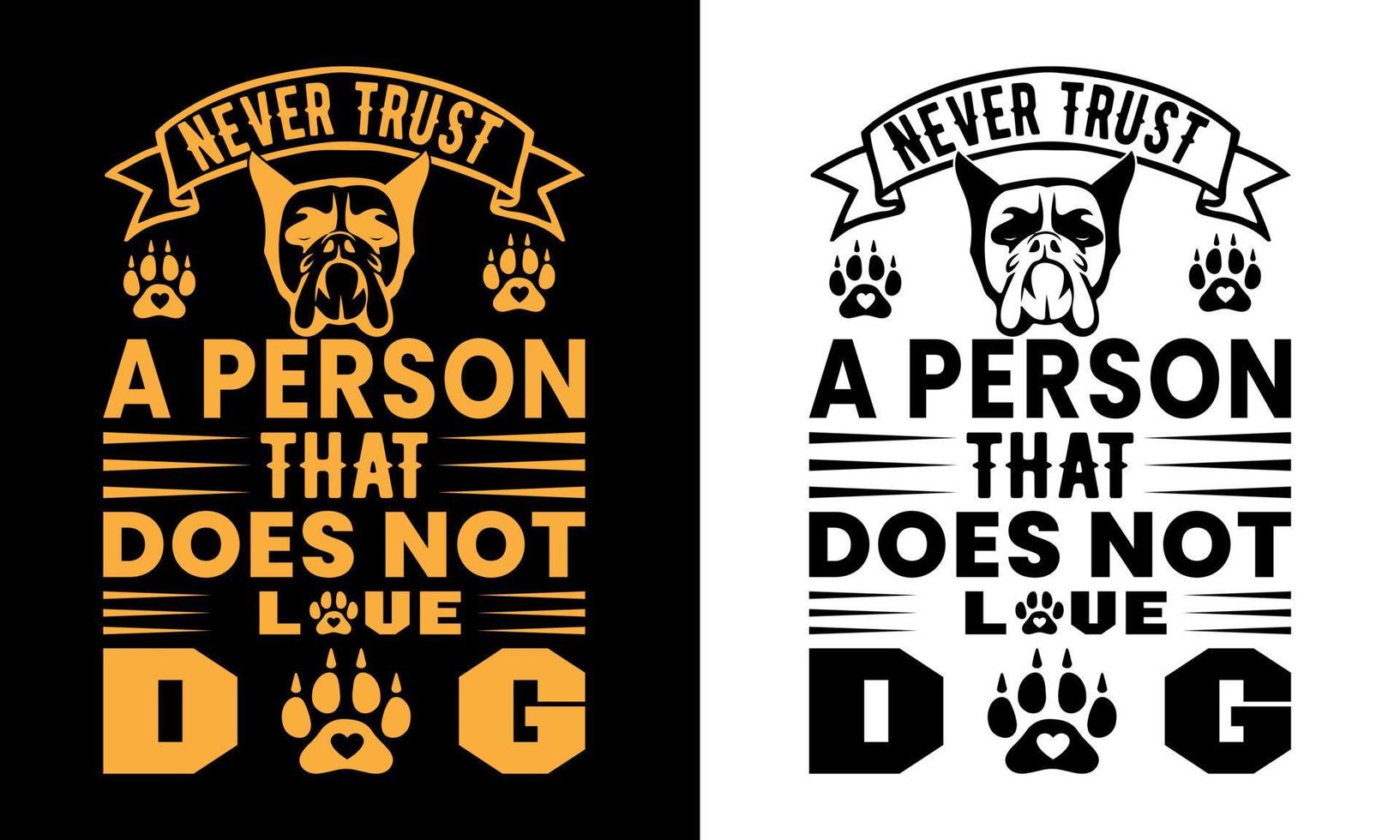 Never trust A person that does not love t shirt design vector