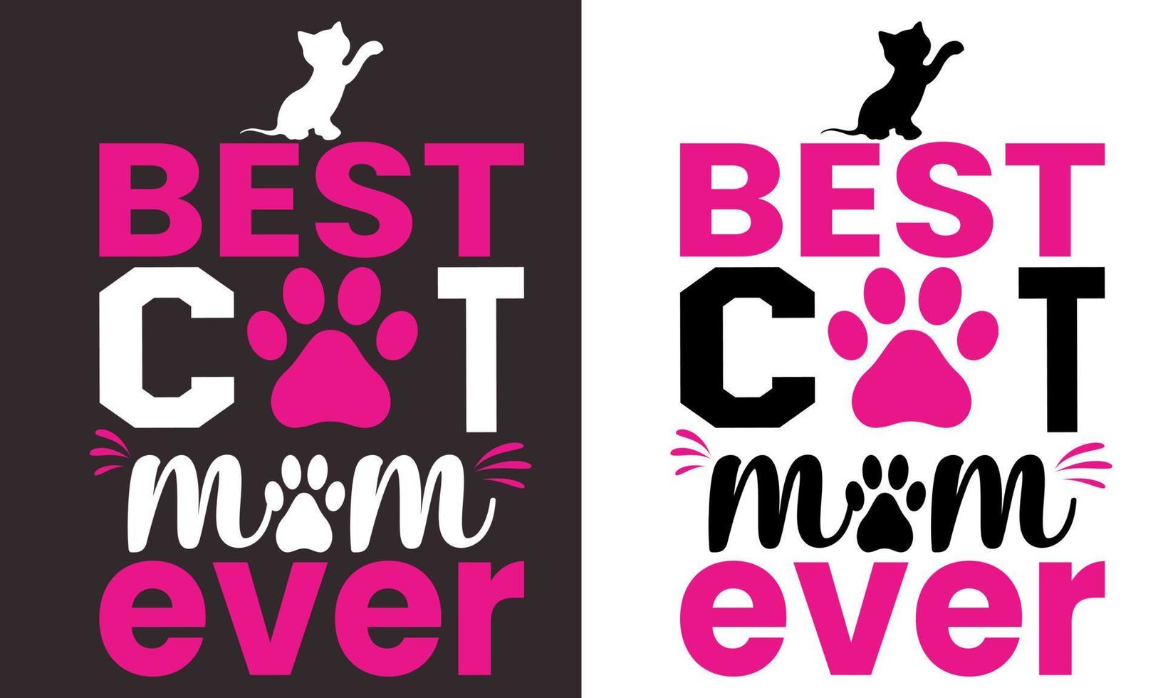 Best cat mom ever t shirt desogn vector