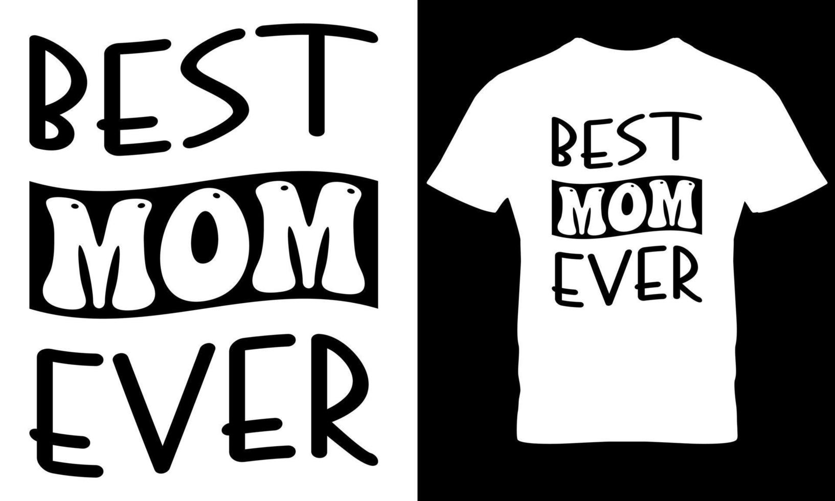 Best mom ever. mother's day, mom day, mother's day gift vector