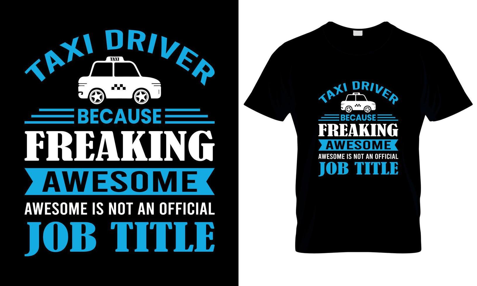 Taxi driver because freaking awesome is not an official job title. vector