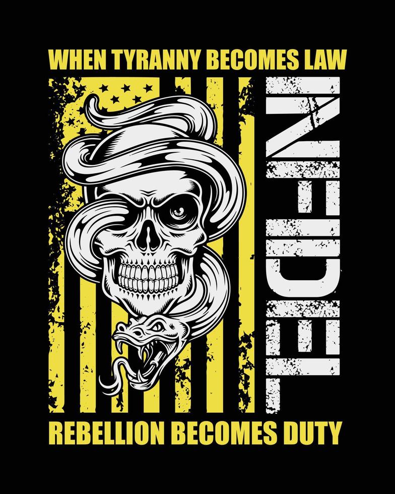 When tyranny becomes law rebellion becomes duty. vector