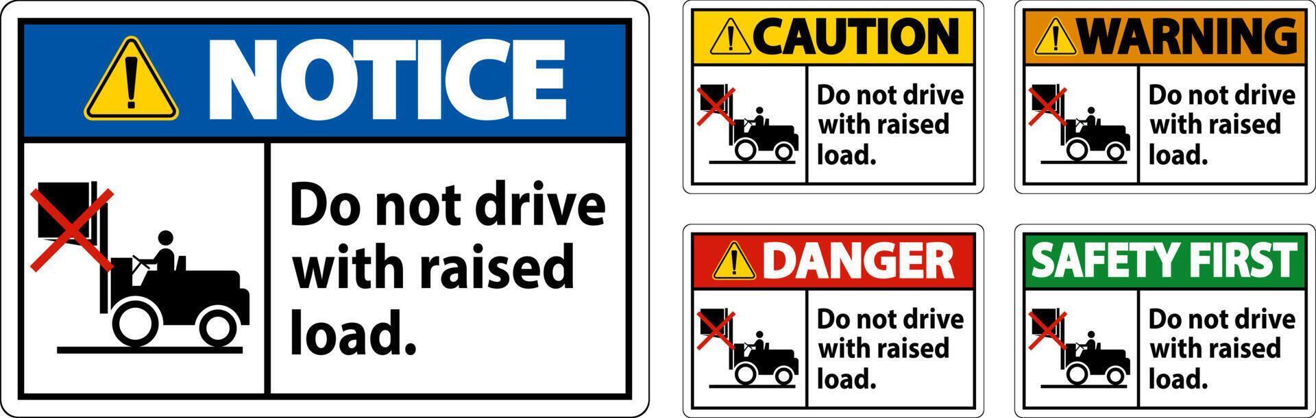 Warning Forklift Symbol, Do Not Drive With Raised Load vector