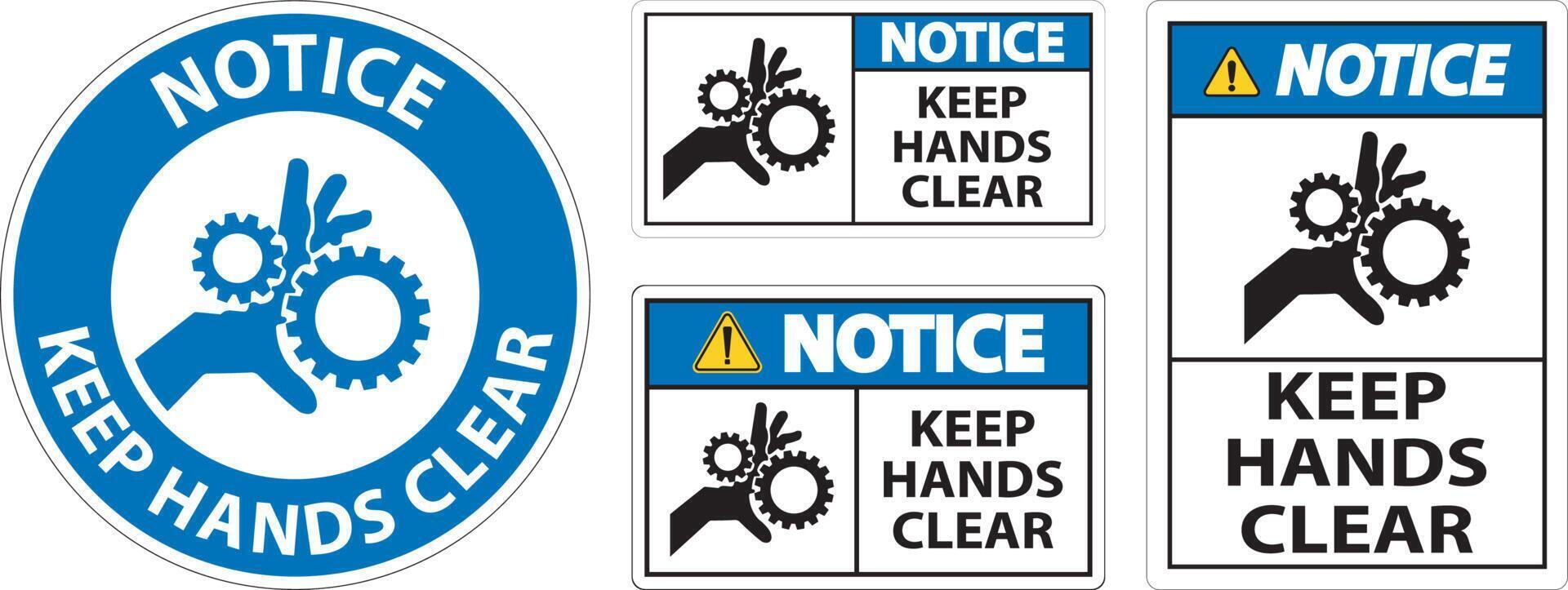 Notice Keep Hands Clear On White Background vector