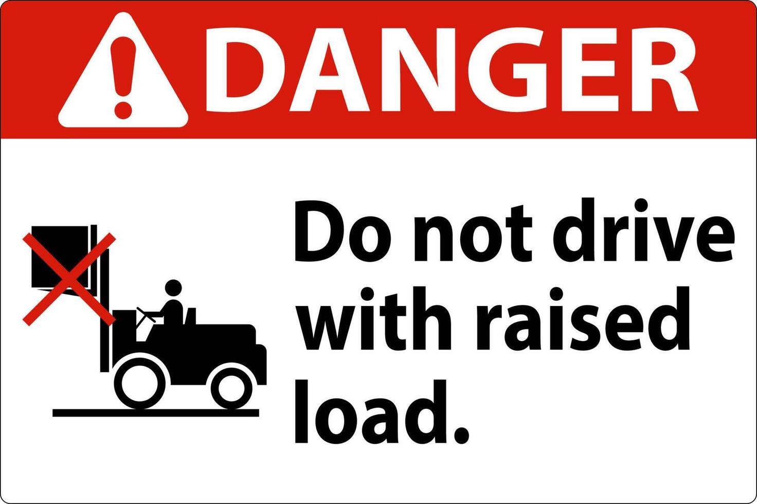 Danger Forklift Symbol, Do Not Drive With Raised Load vector