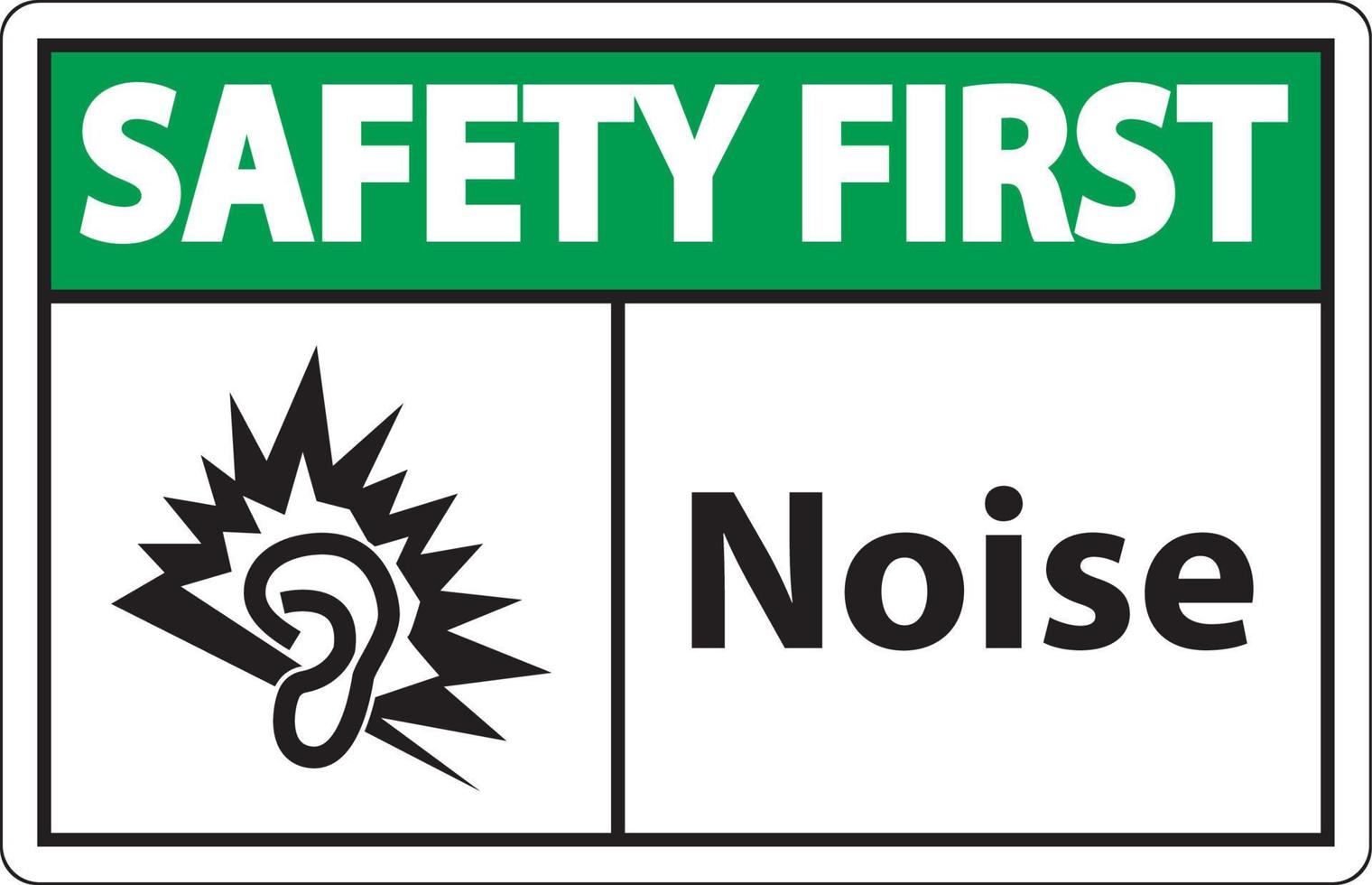 Safety First Noise Symbol Sign On White Background vector