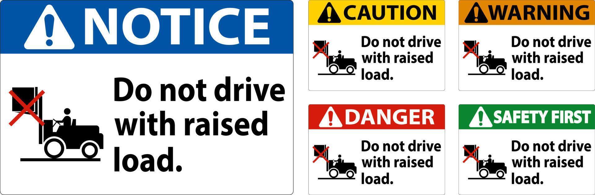 Warning Forklift Symbol, Do Not Drive With Raised Load vector
