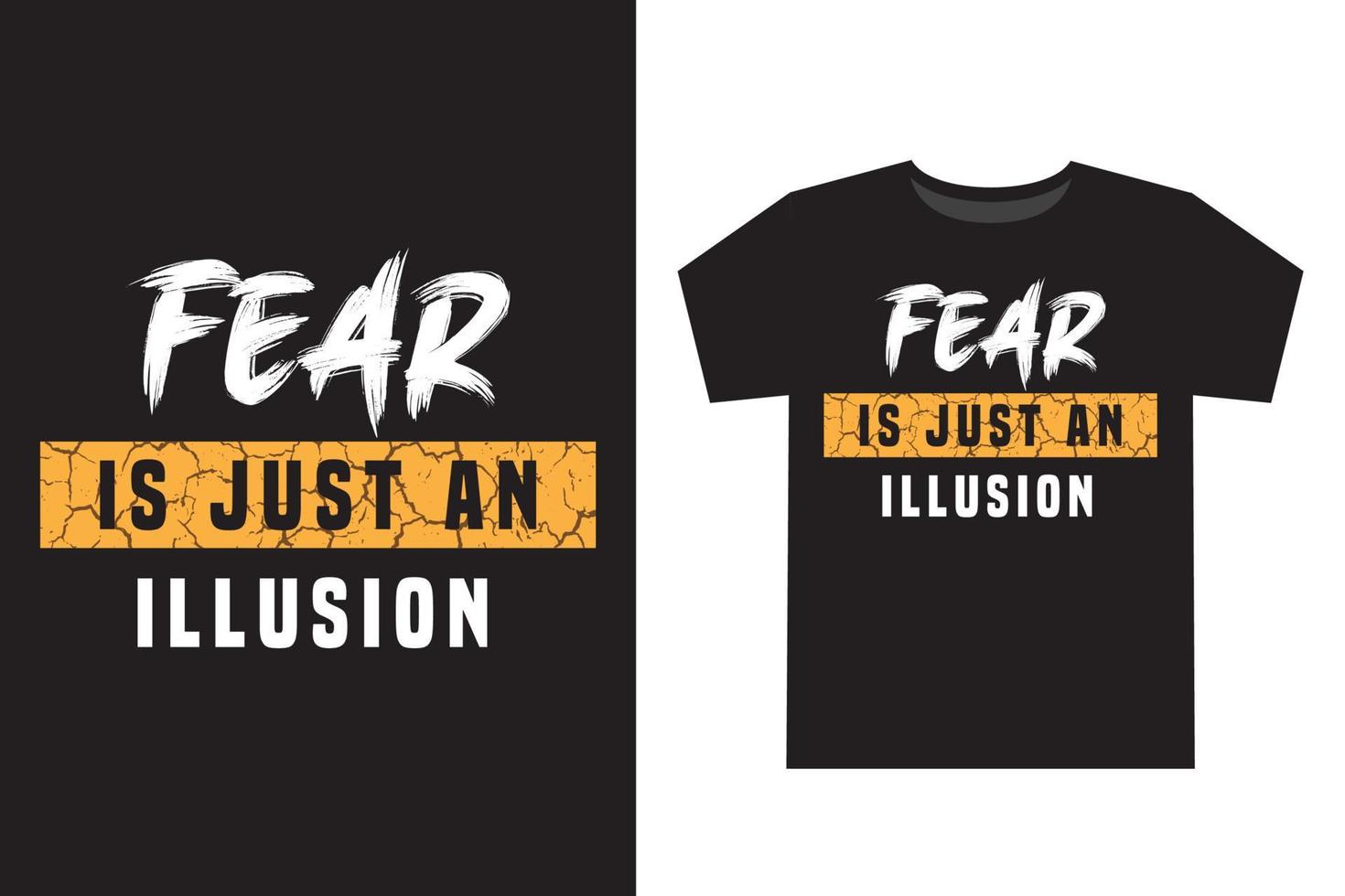 Fear is just an illusion modern typography t shirt design vector