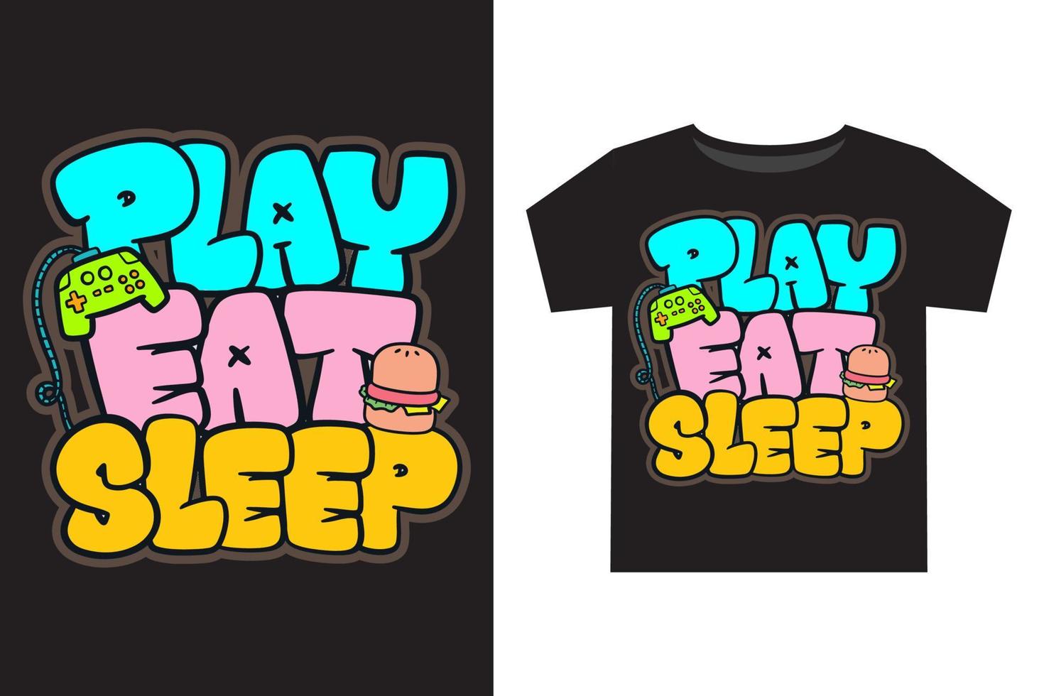 Play eat sleep cute hand drawn typography illustration for kids t shirt design vector