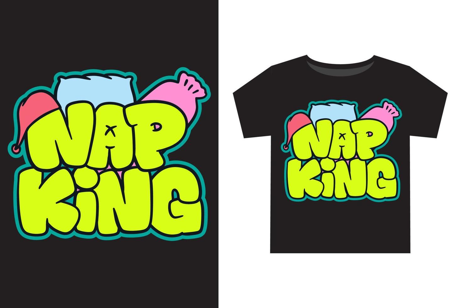 Nap king cute hand drawn typography for kids t shirt design vector
