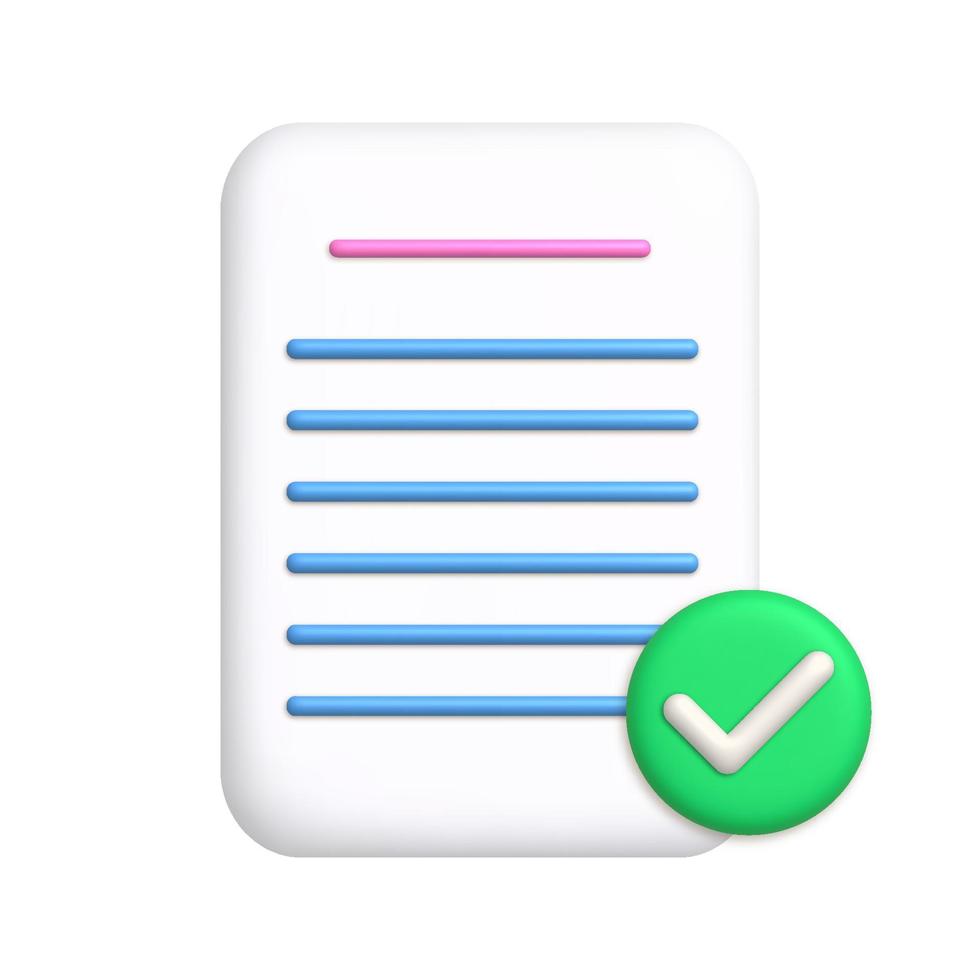 Business document icon. Sheet of paper and check mark. Approved document concept. 3d realistic design element. vector