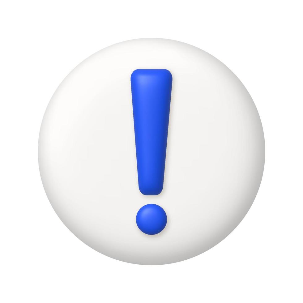 Blue exclamation mark symbol on a white button. Attention or caution sign icon. 3d realistic vector design element.