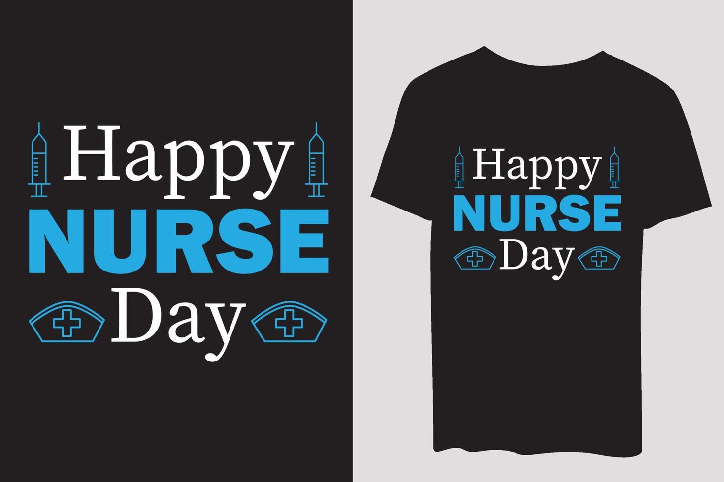 Happy Nurse day-  Nurse creative t-shirt design, t-shirt template. Typography graphic t-shirt design vector. vector