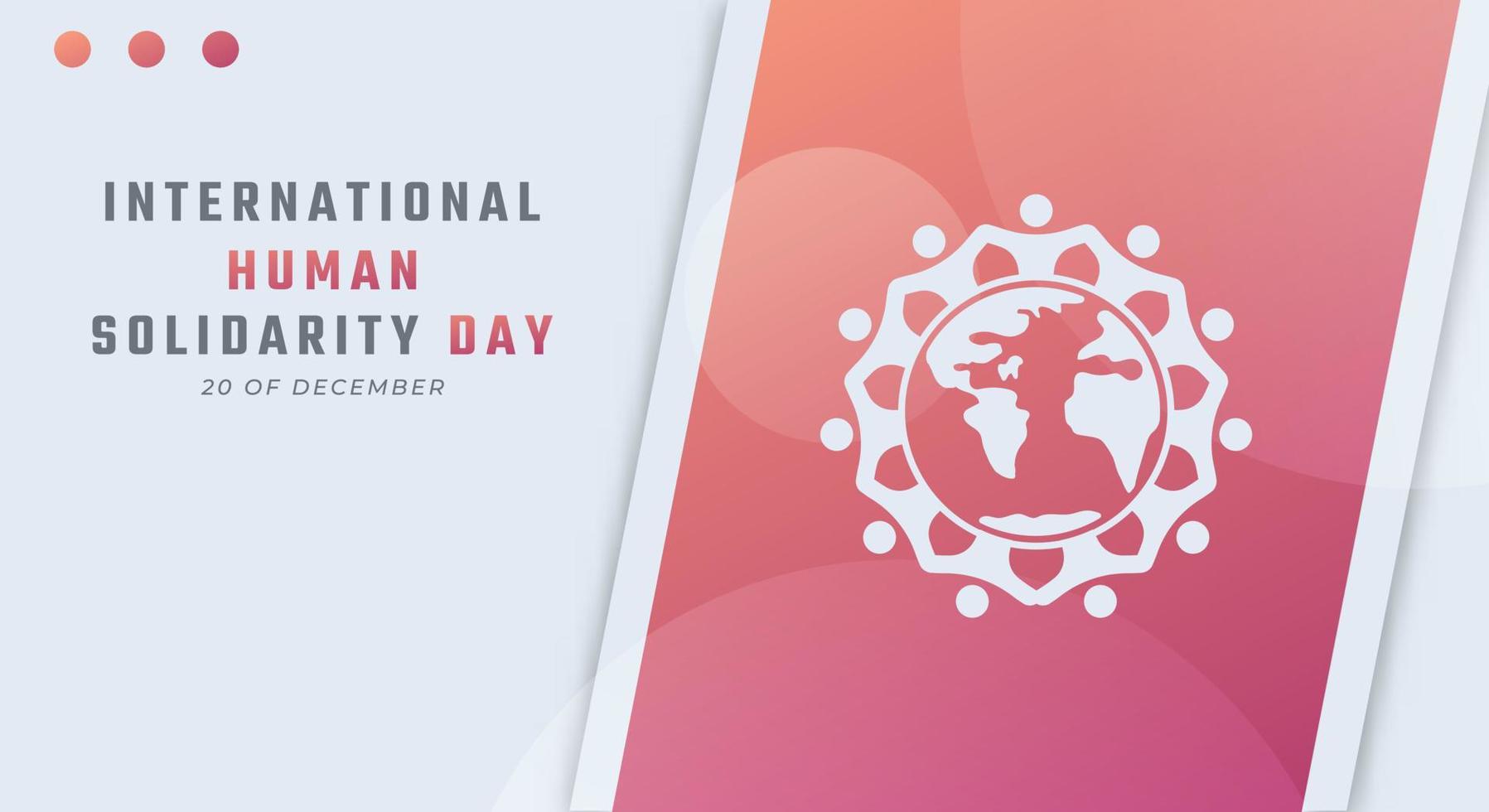 Happy International Human Solidarity Day December Celebration Vector Design Illustration. Template for Background, Poster, Banner, Advertising, Greeting Card or Print Design Element