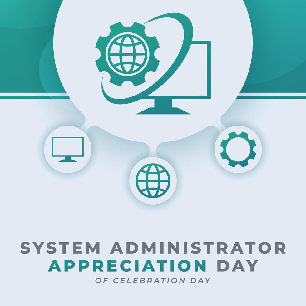 Happy System Administrator Appreciation Day Celebration Vector Design Illustration for Background, Poster, Banner, Advertising, Greeting Card