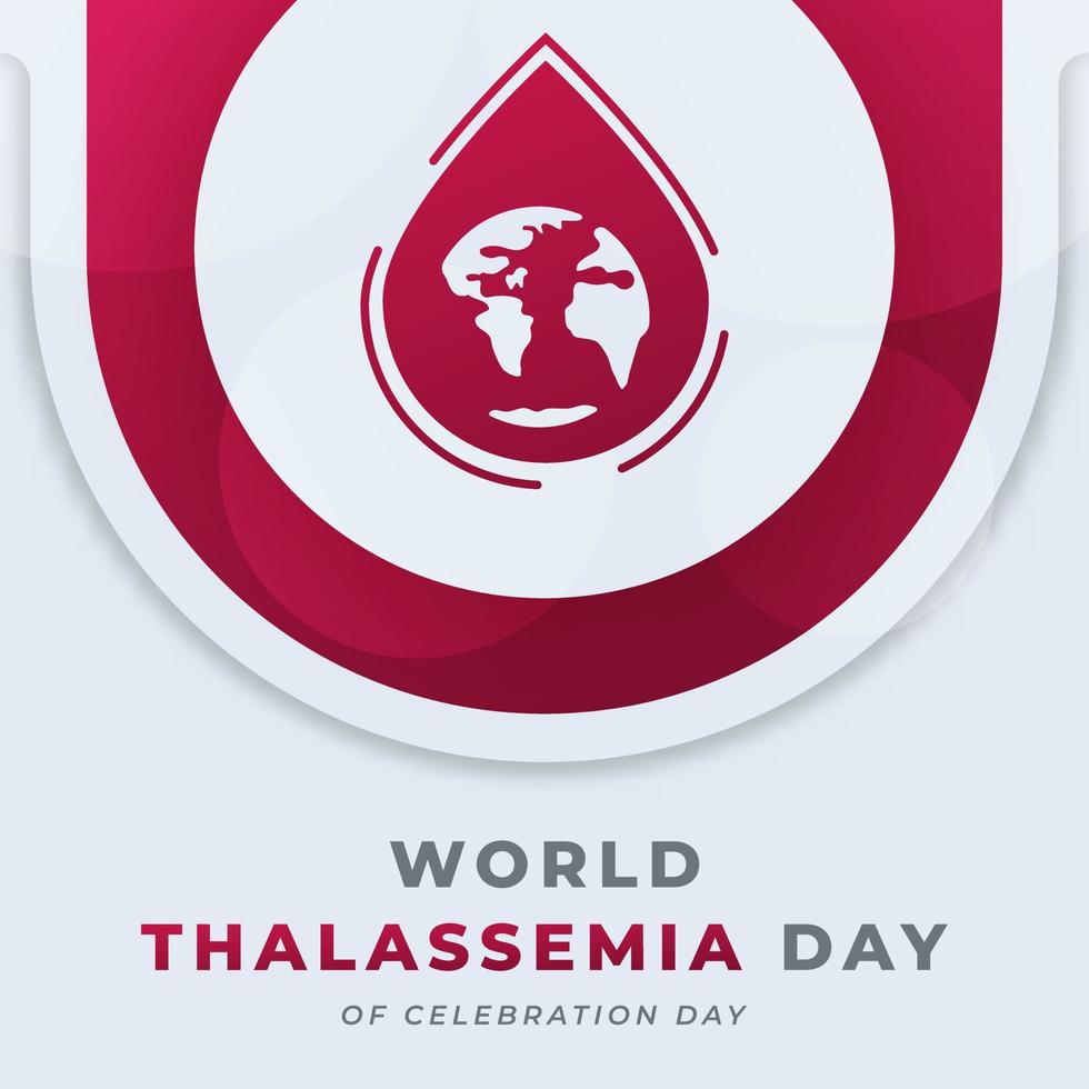 Happy World Thalassemia Day Celebration Vector Design Illustration for Background, Poster, Banner, Advertising, Greeting Card