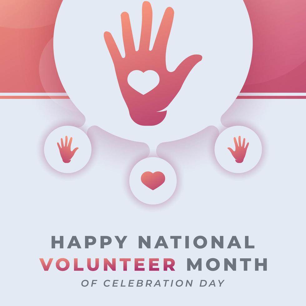 Happy National Volunteer Month Celebration Vector Design Illustration for Background, Poster, Banner, Advertising, Greeting Card