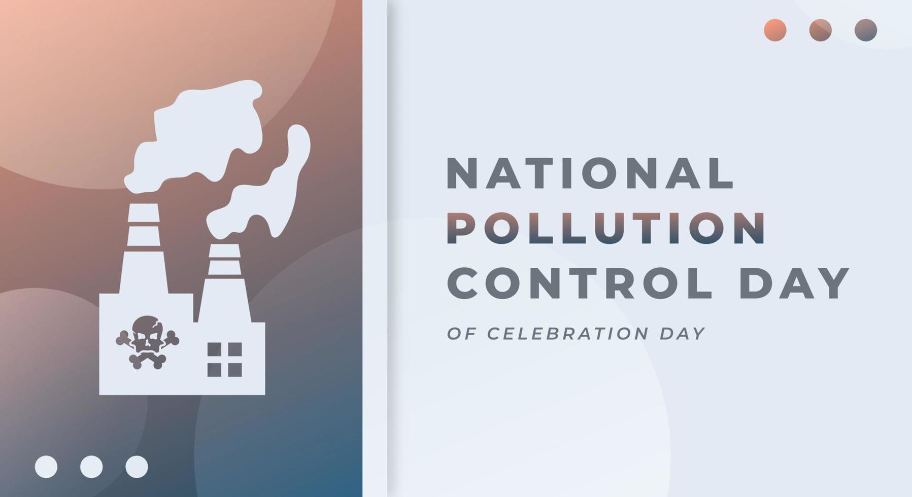 Happy National Pollution Control Day Celebration Vector Design Illustration for Background, Poster, Banner, Advertising, Greeting Card