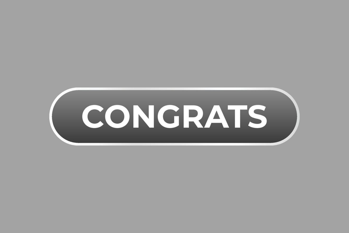 Congrats Button. web template, Speech Bubble, Banner Label Congrats. sign icon Vector illustration
