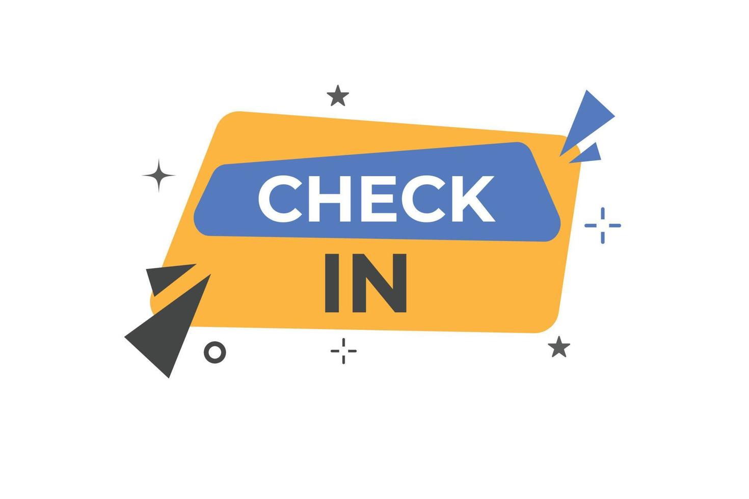 Check in Button. Speech Bubble, Banner Label Check in vector