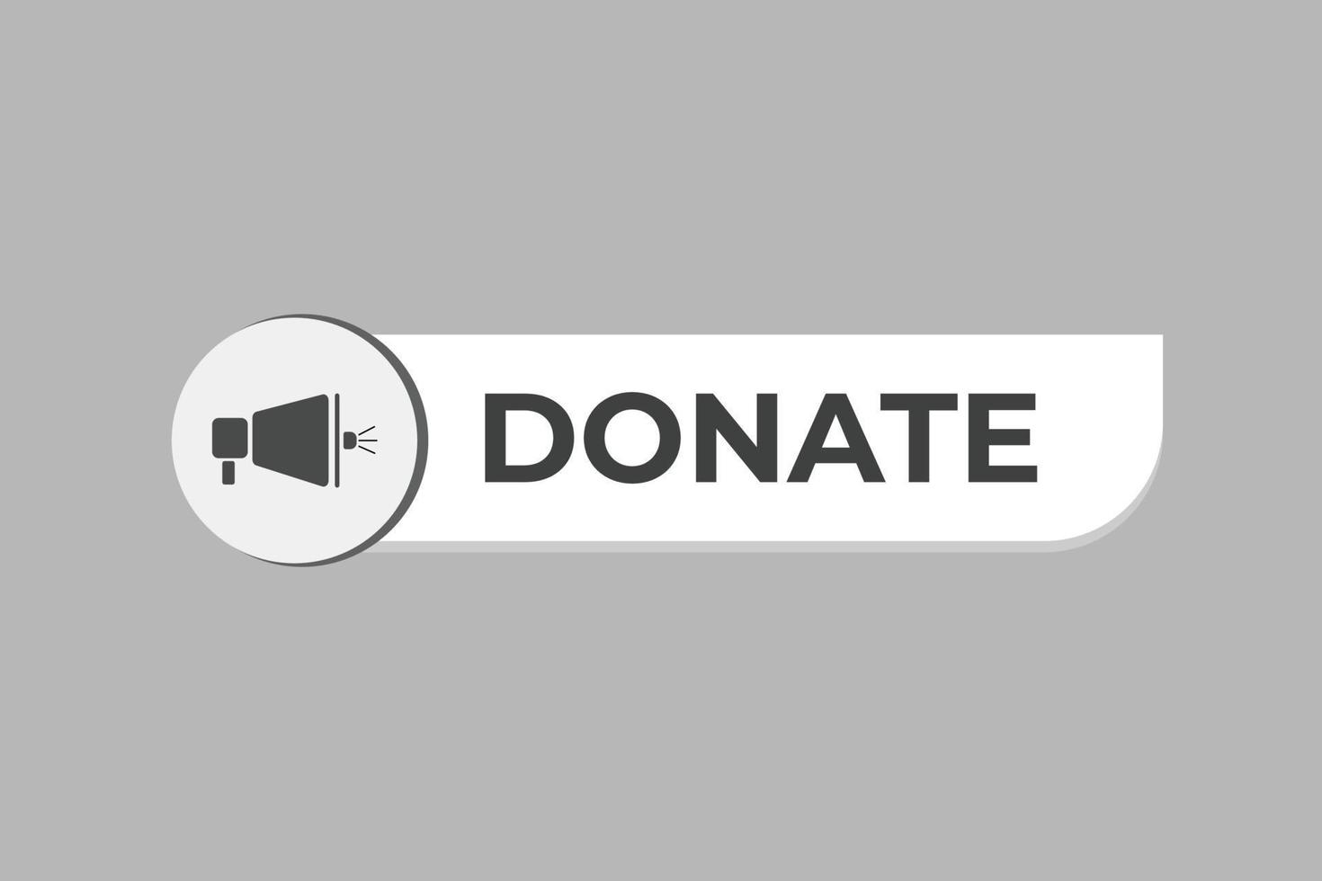 Donate Button. Speech Bubble, Banner Label Donate vector